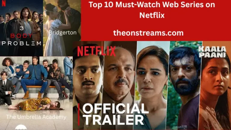 Top 10 Must-Watch Web Series on Netflix